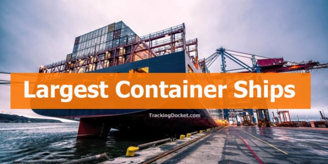 List of Largest Container Ships in the World